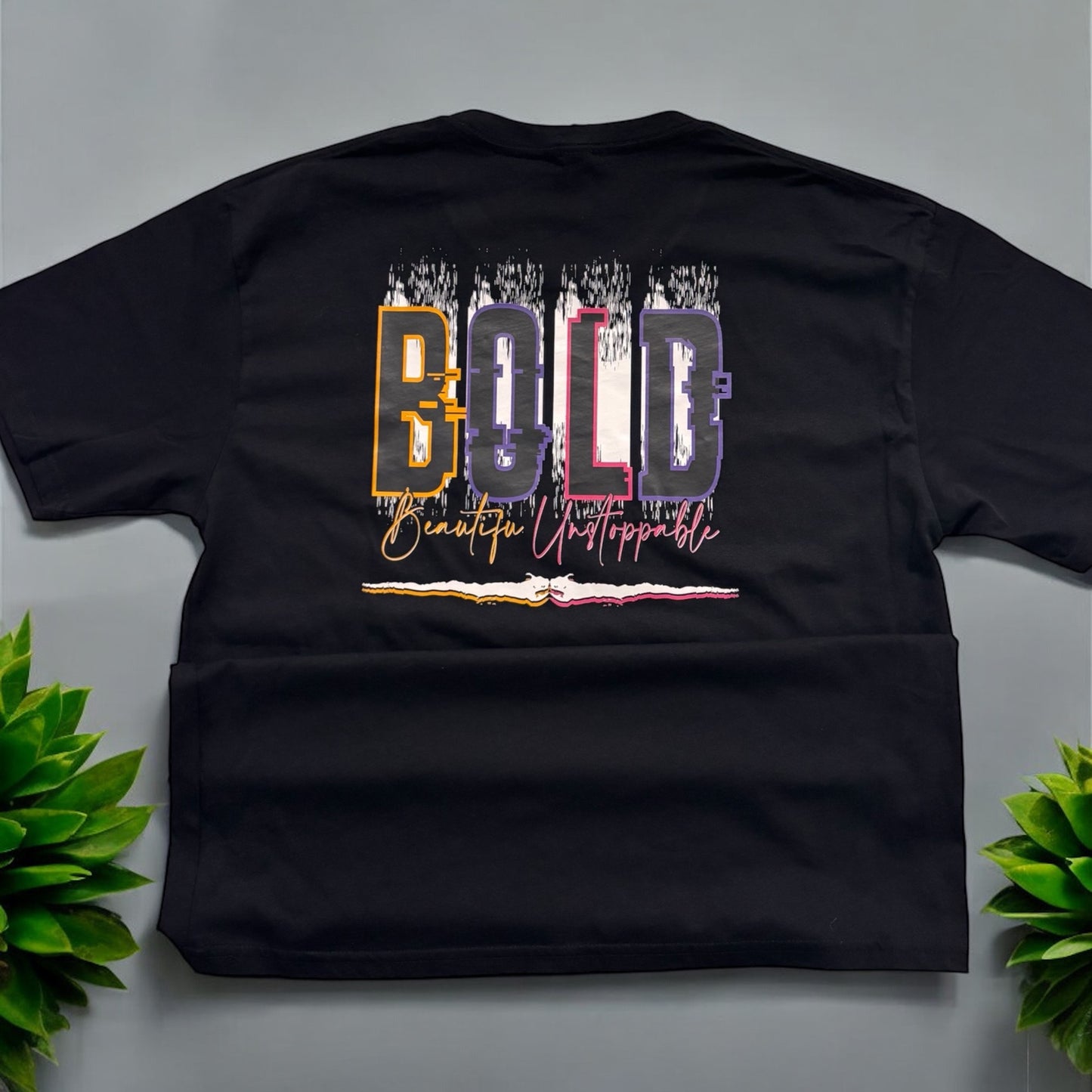 BOLD BEAUTIFUL UNSTOPPABLE