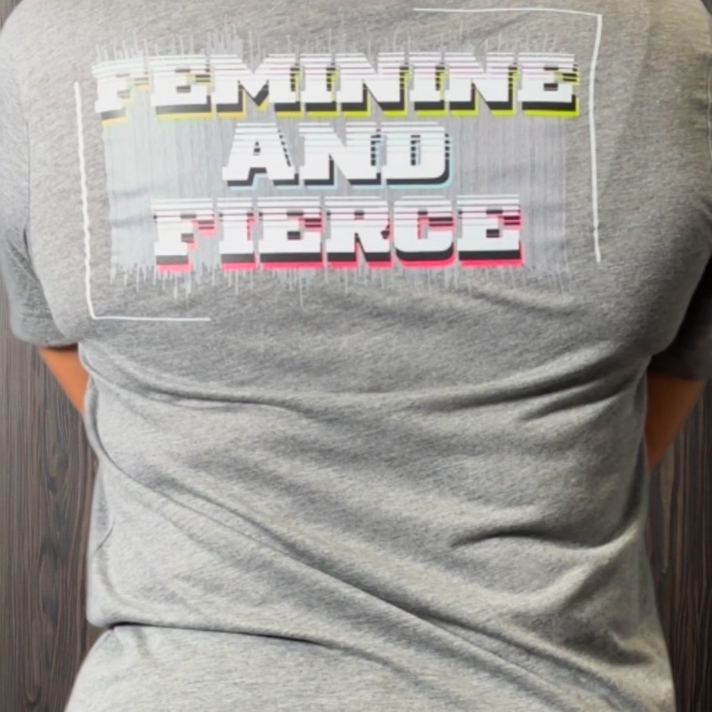 FEMININE AND FIERCE